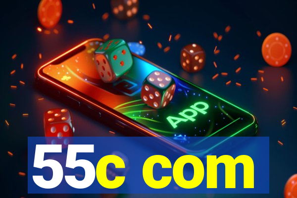 55c com